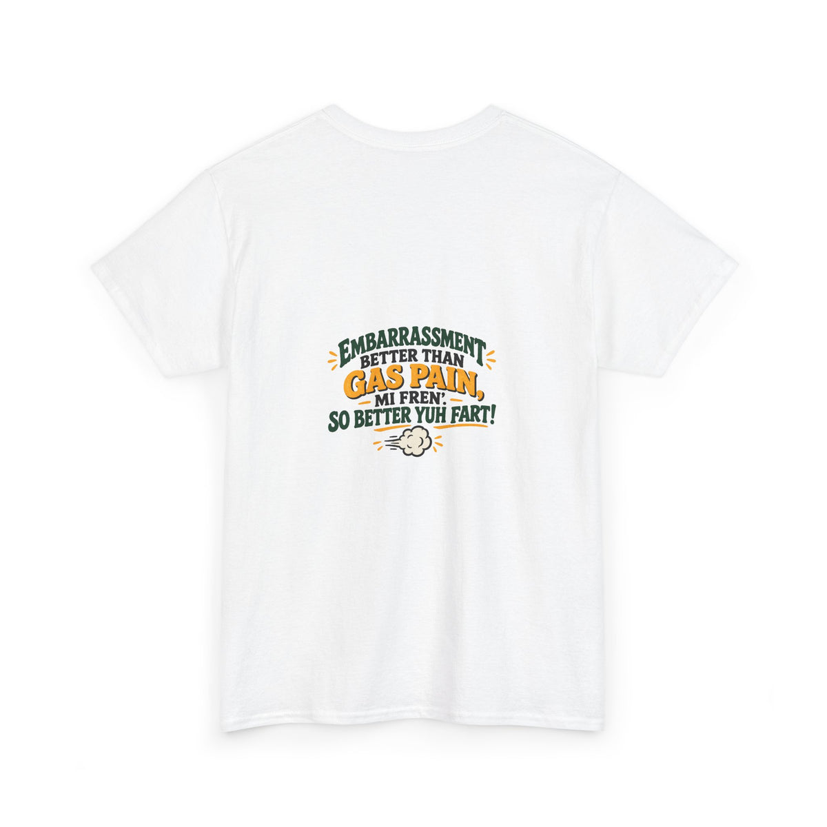 Embarrassment Better Than Gas Pain Funny Fart Humor T-Shirt