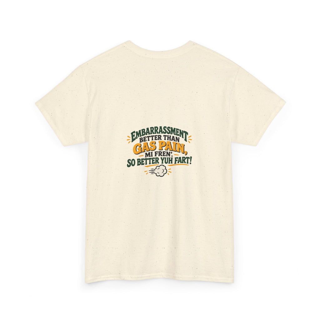 Embarrassment Better Than Gas Pain Funny Fart Humor T-Shirt