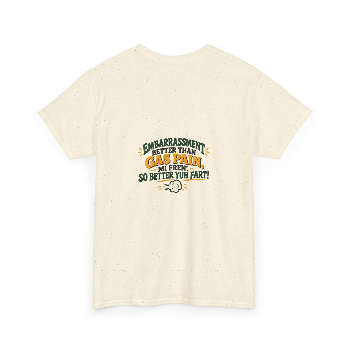 Embarrassment Better Than Gas Pain Funny Fart Humor T-Shirt