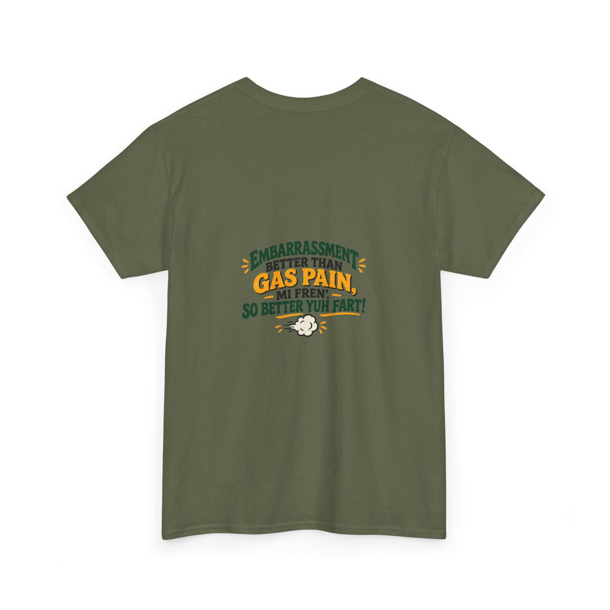 Embarrassment Better Than Gas Pain Funny Fart Humor T-Shirt