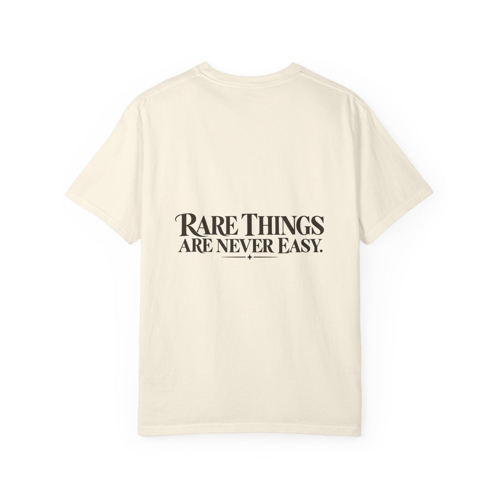 Rare Things Are Never Easy Inspirational T-Shirt