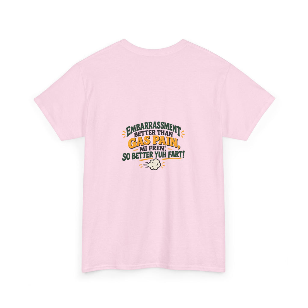 Embarrassment Better Than Gas Pain Funny Fart Humor T-Shirt