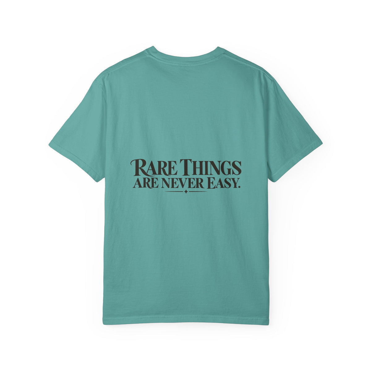 Rare Things Are Never Easy Inspirational T-Shirt