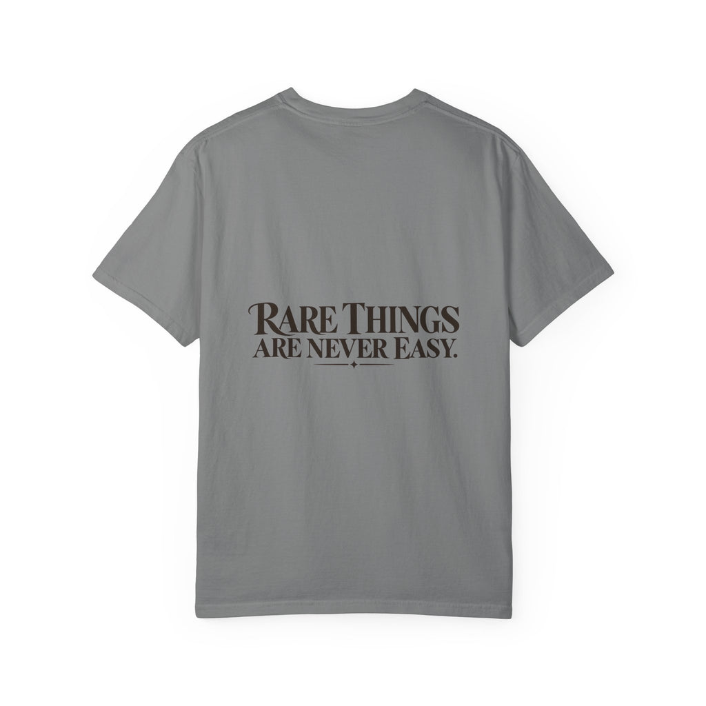 Rare Things Are Never Easy Inspirational T-Shirt