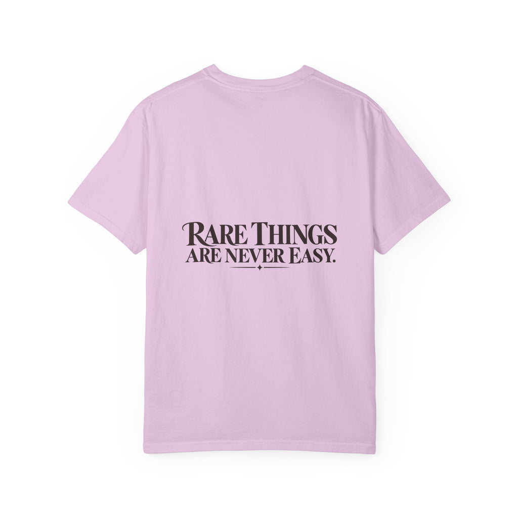 Rare Things Are Never Easy Inspirational T-Shirt