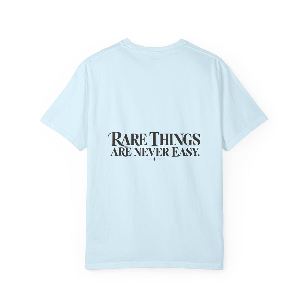 Rare Things Are Never Easy Inspirational T-Shirt